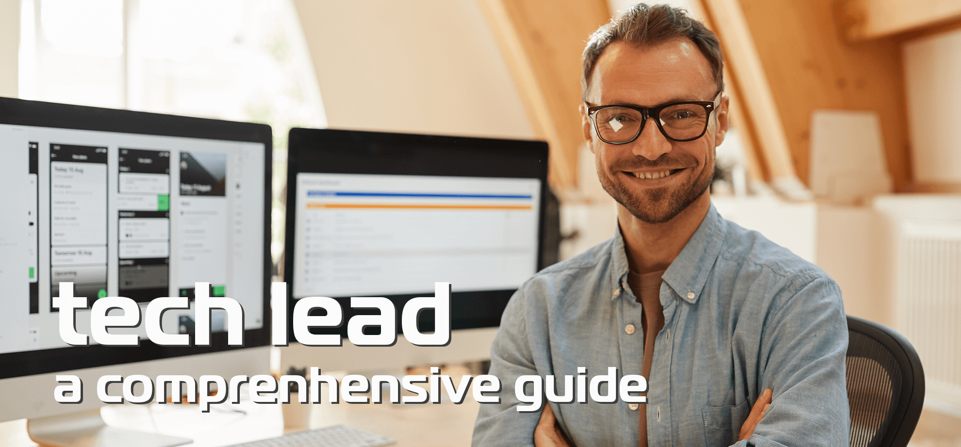 Technical Lead: A comprehensive guide